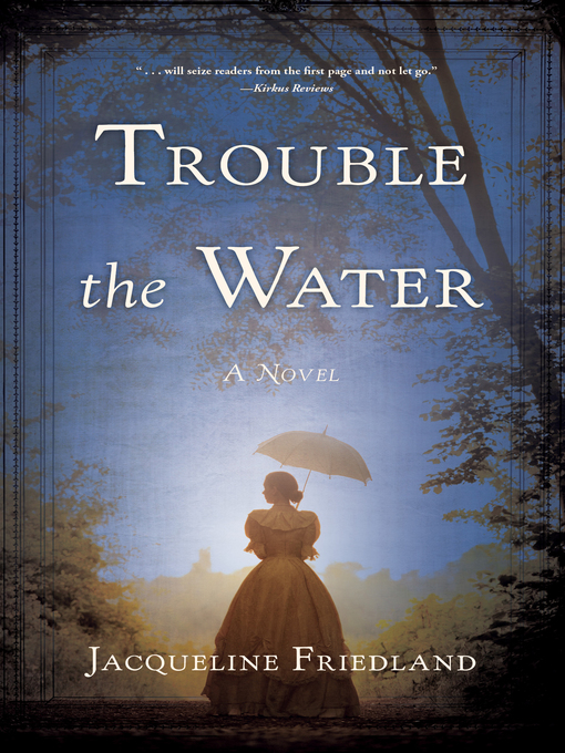 Title details for Trouble the Water by Jacqueline Friedland - Available